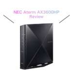 ［レビュー］NEC Aterm AX3600HP をチェック